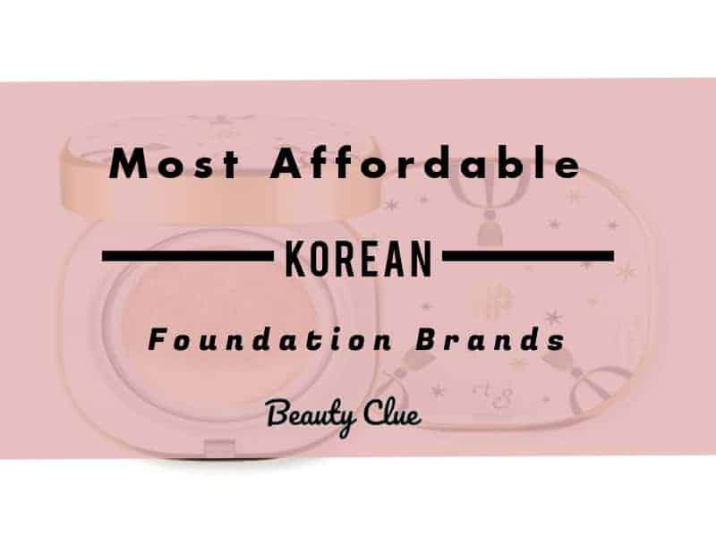 5 Of The Most Affordable Korean Brand Foundation